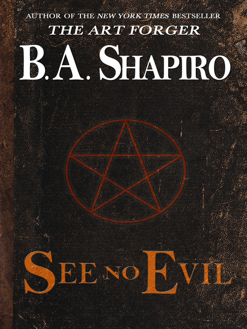 Title details for See No Evil by B.A. Shapiro - Available